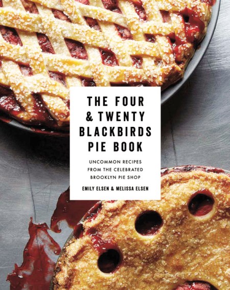 The Four & Twenty Blackbirds Pie Book